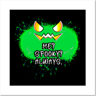 Me Spooky Always Jack O Lantern Green Pumpkin Splat Quote Posters and Art
